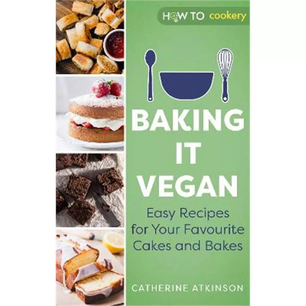 Baking it Vegan: Easy Recipes for Your Favourite Cakes and Bakes (Paperback) - Catherine Atkinson